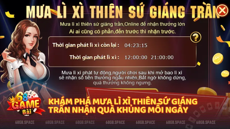 Mưa lì xì thiên sứ giáng trần mang đến cơ hội nhận quà ngẫu nhiên hấp dẫn hai lần mỗi ngày tại 68 game bài
